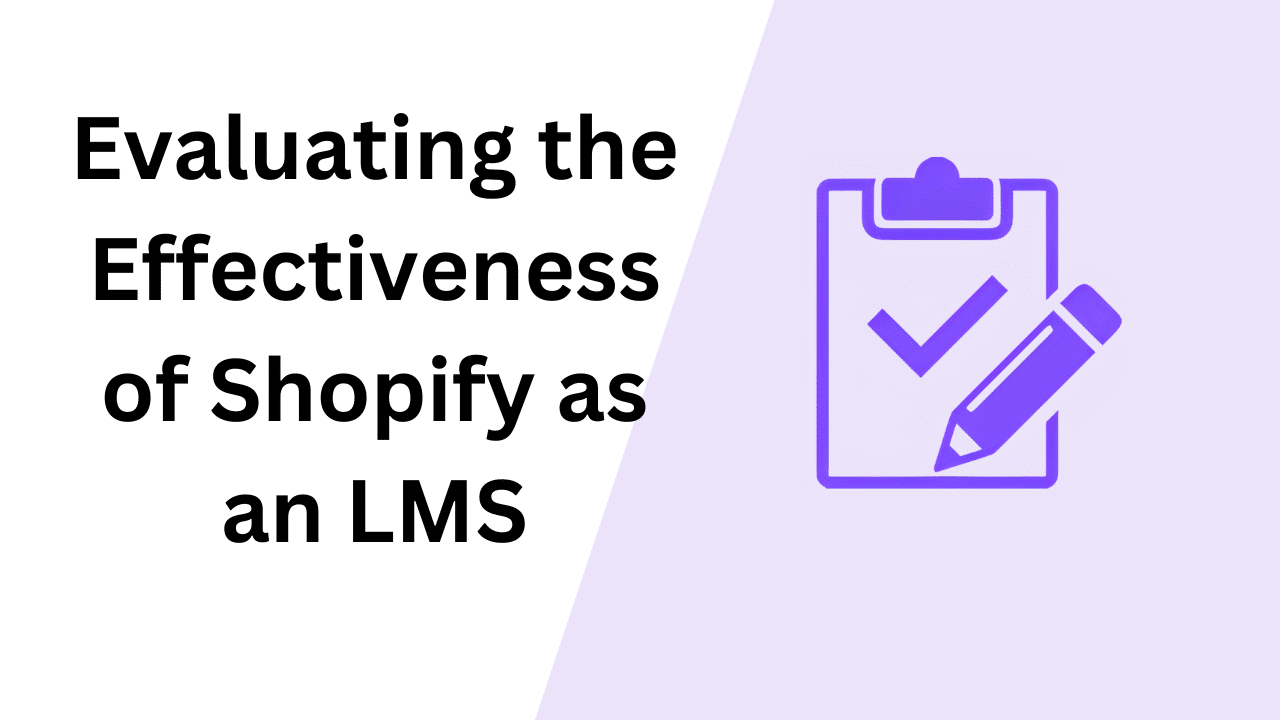 Evaluating the Effectiveness of Shopify as an LMS Image