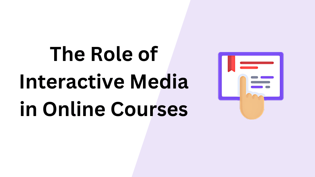 The Role of Interactive Media in Online Courses Image